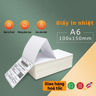  Giấy in nhiệt tự dính A6 nhãn dán nhiệt chống thấm nước hóa đơn Shopee nhãn vận chuyển AWB 500 Tem A6  100 * 150mm  - A7  75 * 130mm  