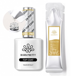  BORN PRETTY Super Top Coat Gói nạp lại Gel Sơn móng tay 45 ngày Gel gia cố Bulider Base Gel lâu trôi Ngâm tắt Gel Varnish 