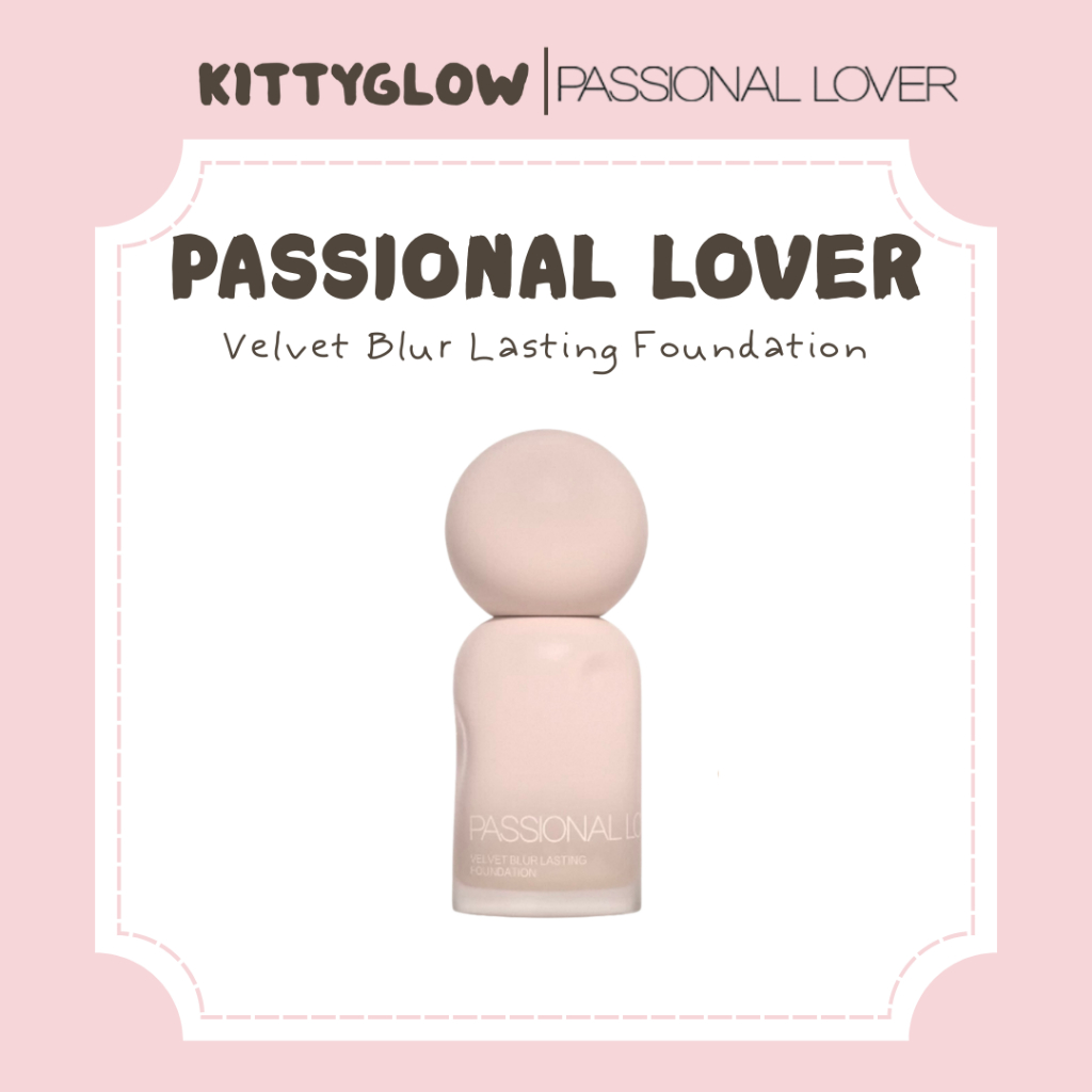 Kem nền PASSIONAL LOVER Velvet Blur Lasting (Dành cho da dầu)