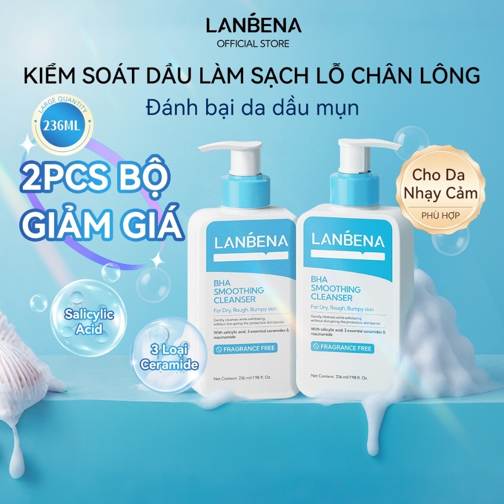 LANBENASỮA RỬA MẶT  BHA (236ML) - Kiểm Soát Dầu Nhờn, Làm Sạch Dịu Nhẹ, Lỗ Chân Lông Sạch Sẽ, Da Sáng Khỏe Mỗi Ngày Skincare