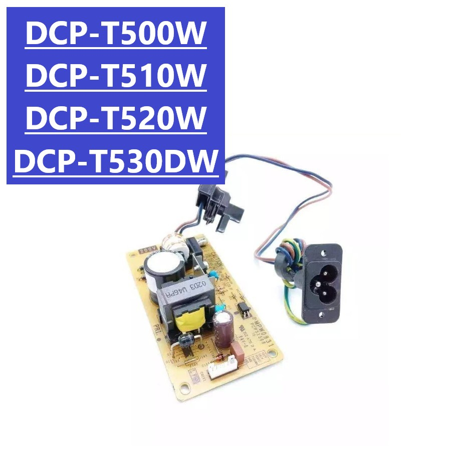 T500W T510W T520W T530DW Bảng cấp nguồn cho Brother DCP-T500W DCP-T510W DCP-T520W DCP-T530DW Bảng cấ