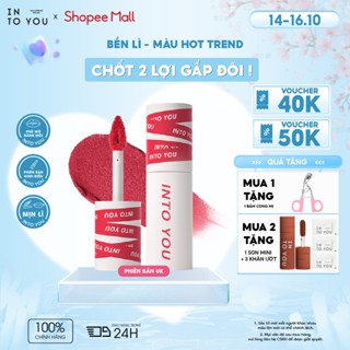 [LIVE] Son Bùn Lì INTO YOU Em19 Không Dính Cốc Không Trôi Lì Mịn Phiên Bản Quốc Tế UK Mud Liptick EM08 2g (Hạn Sử Trong 9 Tháng)