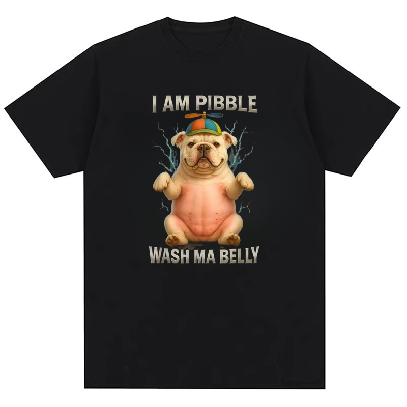 Tôi là Pibble Wash My Belly Fun Puppy Fan Áo thun Cotton thời trang đường phố hàng đầu