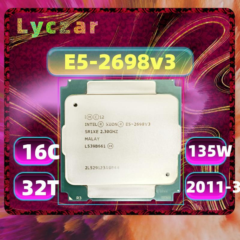 Bộ xử lý Intel Xeon E5 2698v3 LGA 2011-3 2.3GHz 40M 16-Core 135W CPU máy chủ Lyzar