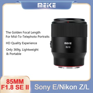  Meike 85mm F1.8 SE Mark II AF Ống kính lấy nét tự động Full Frame Portrait Prime Lens cho Sony E Canon EF M Nikon Z Fuji XF Fujifilm X Mount Camera 
