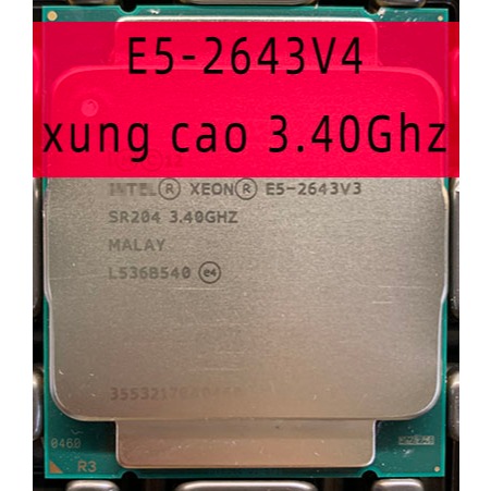 CPU XEON E5 2643v3 xung cao socket 2011 lắp main x99 RAM D4