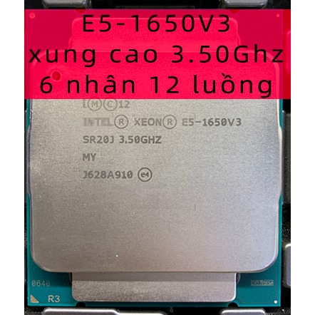 CPU XEON E5-1650V3 xung cao socket 2011 lắp main x99