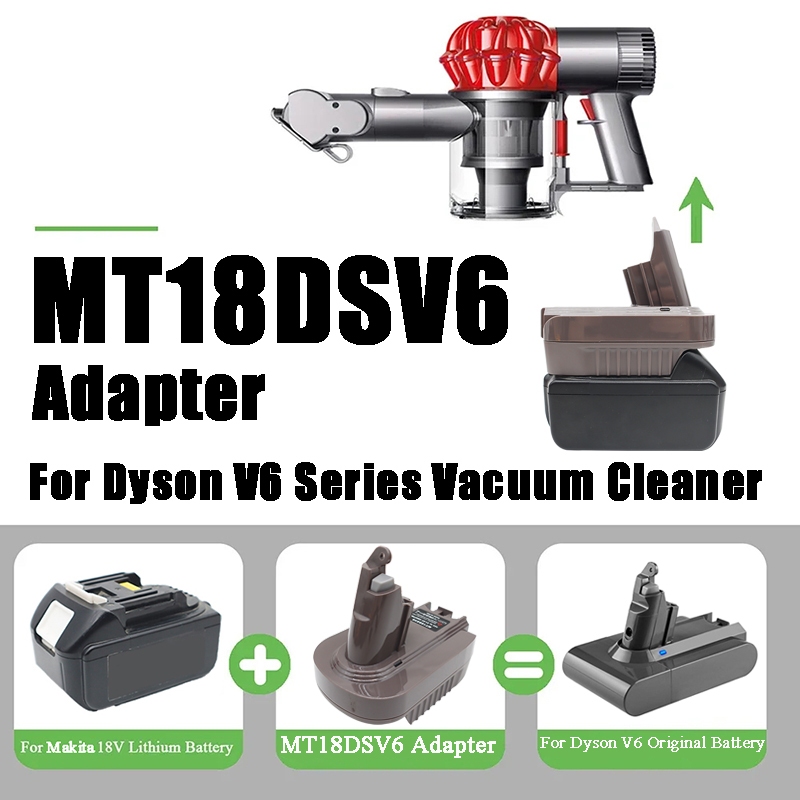 MT18DSV6 Bộ Chuyển Đổi Pin Makita 18V Cho Dyson V6 Vacuun Cleaner