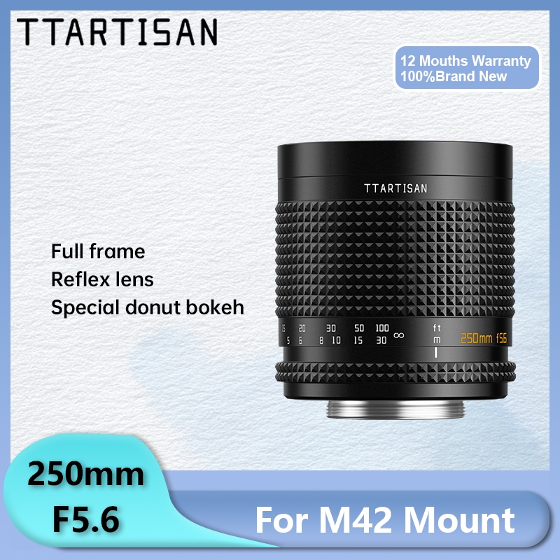 Ttartisan 250mm F5.6 Full Frame Refelx Lens Manual Bubble Soap Bokeh cho M42 Mount M42-FX M42-Z M42-