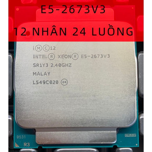 CPU XEON E5-2673v3 lắp main x99 socket 2011 chạy và ram ddr3 và ddr4