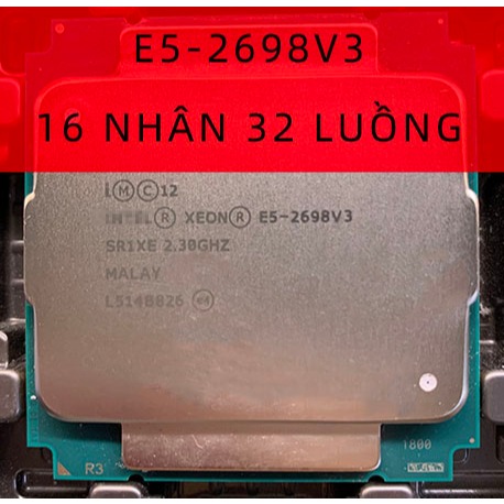CPU XEON E5-2698v3 lắp main x99 socket 2011 chạy ram ddr4