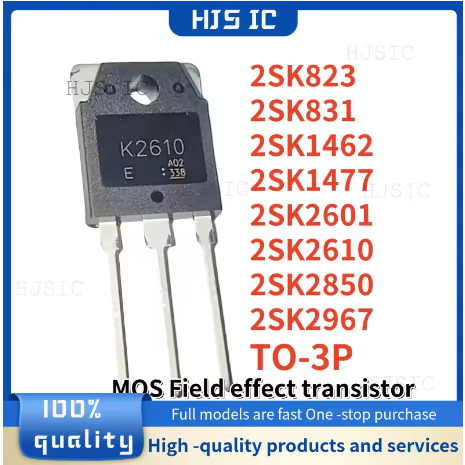 5 MỚI 2SK823 2SK2967 2SK2601 2SK1462 2SK2610 2SK2850 2SK831 2SK1477 TO-3P K823 K2967 K2601 K1462 K26