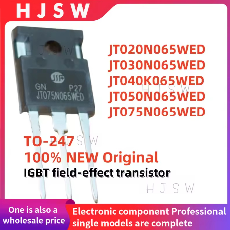 5 CÁI * 100% Mới Chính Hãng JT075N065WED JT030N065WED JT040K065WED JT050N065WED JT020N065WED TO-247 