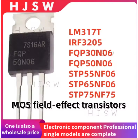 5 CÁI 100% MỚI FQP30N06 FQP50N06 STP55NF06 STP65NF06 STP75NF75 LM317T IRF3205 30N06 50N06 55NF06 65N