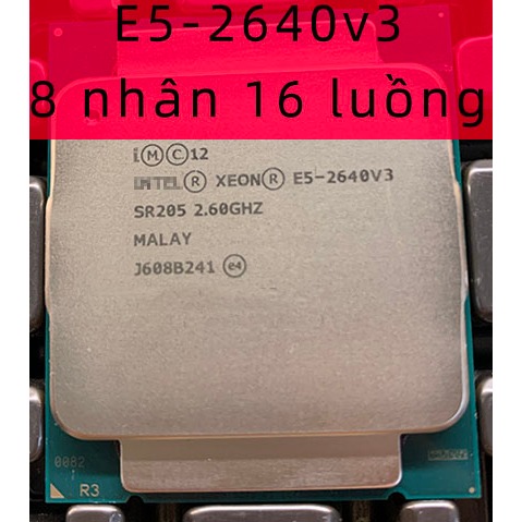 CPU XEON E5 2643v3 xung cao socket 2011 lắp main x99 RAM D4