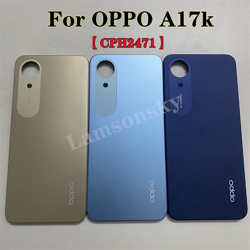 Dành Cho OPPO A17k CPH2471 Pin Sau Nắp Cửa Nhà Ở Thay Thế