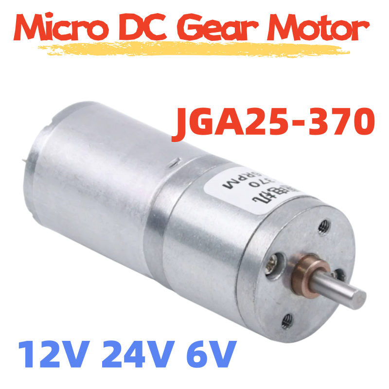 Động cơ bánh răng Micro DC JGA25-370 - 12V 24V 6V Tốc độ thấp Mô-men xoắn cao có thể đảo ngược CW / 