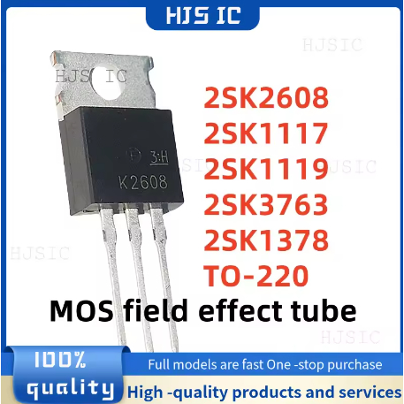 5 CÁI MỚI 100% chất lượng 2SK2608 K2608 2SK1117 K1117 2SK1119 K1119 2SK3763 K3763 2SK1378 K1378 TO-2
