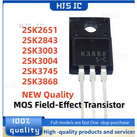 5 CÁI MỚI 2SK2651 2SK2843 2SK3003 2SK3004 2SK3745 2SK3868 K2651 K2843 K3003 K3004 K3745 K3868 TO220F
