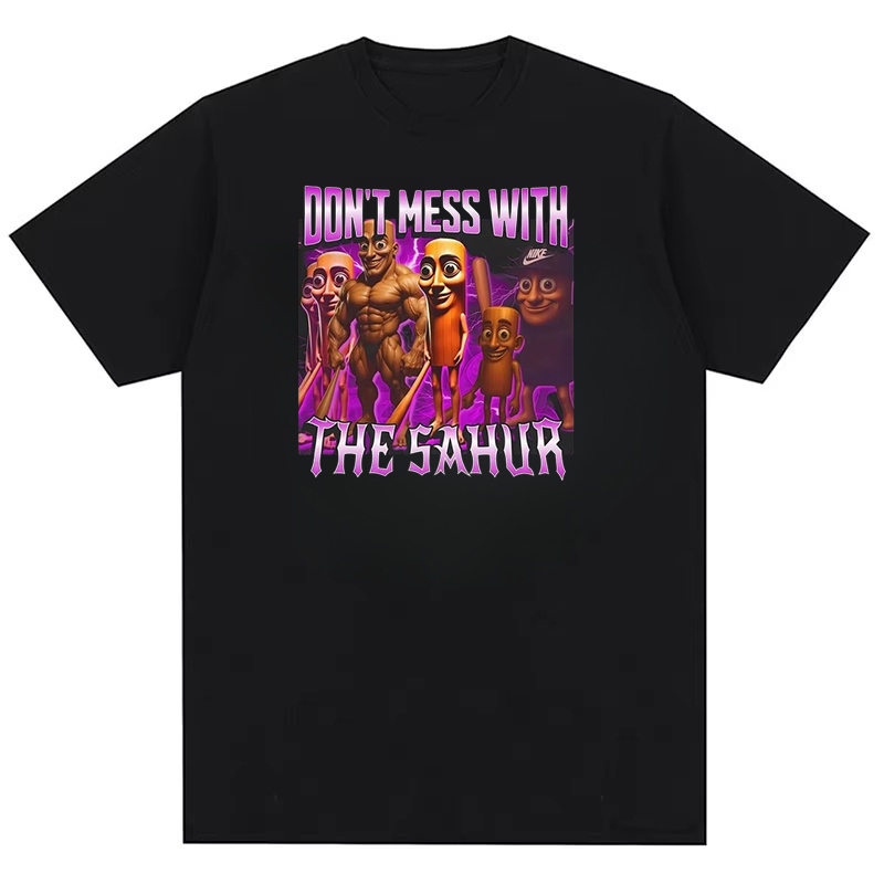 Tung Sahur Don 't Messe with The Sahur Fun Pattern Áo thun nam 100% Cotton thời trang