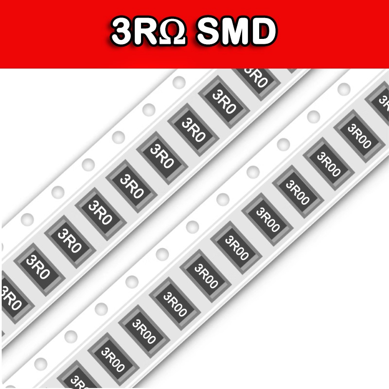 10~50PCS 3RΩ SMD Resistor Điện trở  accuracy5%/1% 3R0/3R00 0603 0805 1206 2512 IC