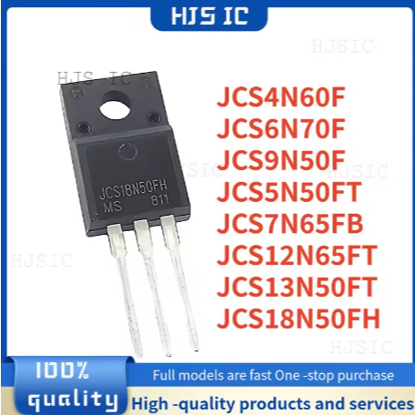 5 CÁI 100% MỚI JCS4N60F JCS7N65FB JCS5N50FT JCS12N65FT JCS13N50FT JCS18N50FH JCS9N50F JCS6N70F TO-22
