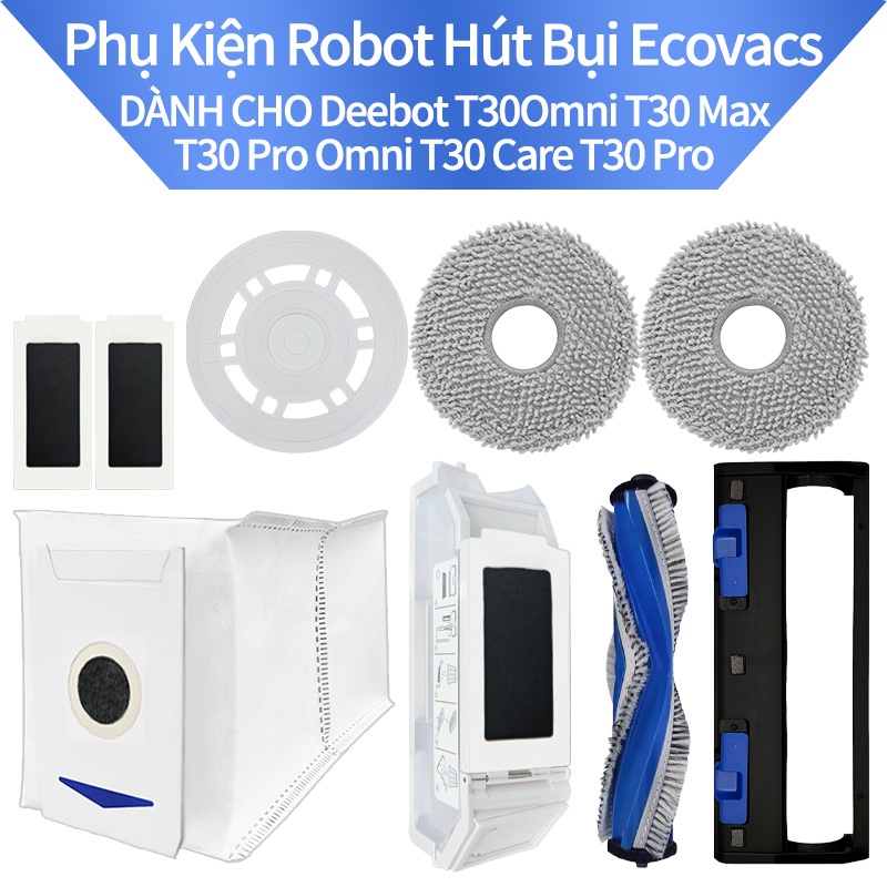 ECOVACS Deebot T30 Omni 、 T30 Pro Omni 、 T30 Care 、 T30 Pro 、 Phụ kiện chân không Robot T30 Max: Bàn