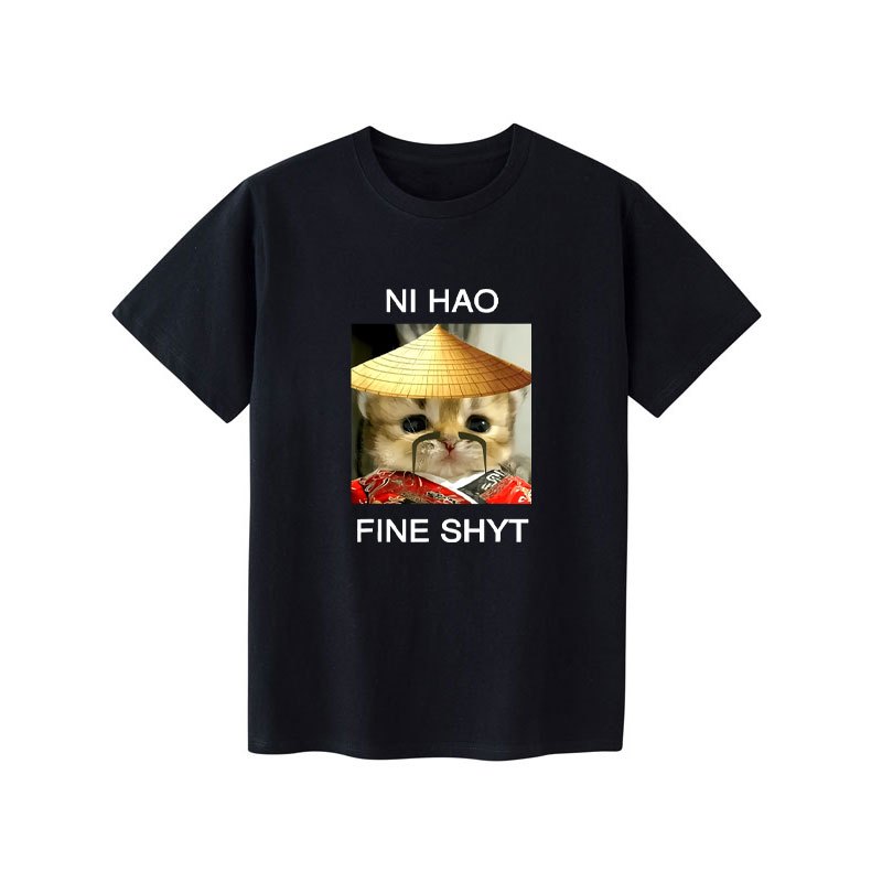 Ngộ nghĩnh Meme Áo Thun Ni Hao Fine Shyt Văn Bản Trung Quốc Và Mèo In Hình Tay Ngắn Cổ Tròn Nữ Áo Th