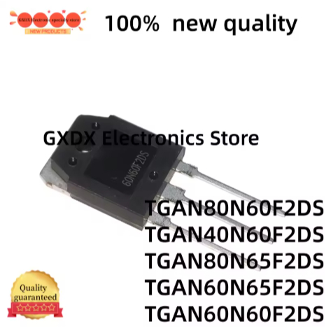 5 CÁI 60N65F2DS 40N60F2DS 80N65F2DS 60N60F2DS 80N60F2DS TGAN60N65F2DS TGAN40N60F2DS TGAN80N65F2DS TG