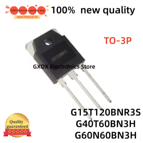 5 CÁI 100% chất lượng mới G15T120BNR3S G40T60BN3H G60N60BN3H TO-3P