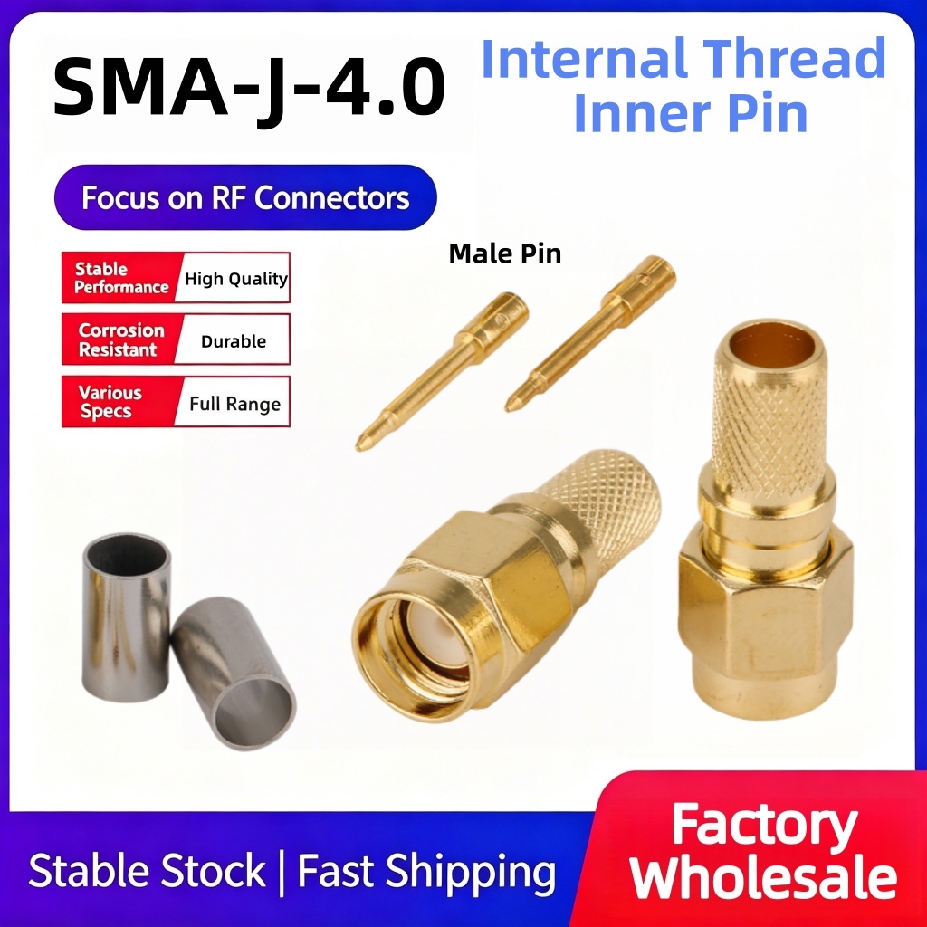 Đầu nối SMA. Crimp Plug SMA-J-4.0 Đầu nối đồng trục RF. pin bên trong ren bên trong và lỗ bên trong 