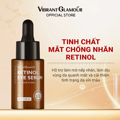Tinh Chất Mắt VIBRANT GLAMOUR Retinol Chống Nhăn Làm Mờ Nếp Nhăn Làm Dịu Vùng Da Quanh Mắt Cải Thiện Tình Trạng Da Xỉn Màu 30Ml
