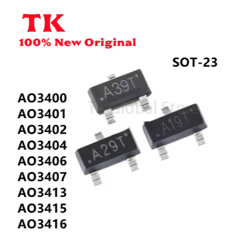 100 CÁI AO3400 AO3401 AO3402 AO3404 AO3406 AO3407 AO3415 AO3416 AO3404 AO3406 AO3415 SMD STO-23 Còn 