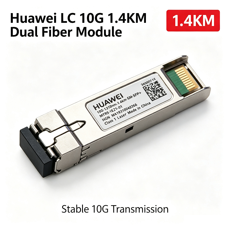 Mô-đun thu phát quang Huawei 10G SFP-10G-LR Mô-đun sợi quang 10G-1310nm-1.4km-SM-SFP + Mô-đun SFP