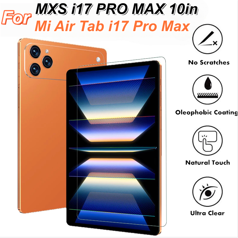 Kính bảo vệ màn hình cho MXS i17 PRO MAX 10 inch màng bảo vệ máy tính bảng độ cứng 9H Mi Air Tab i17