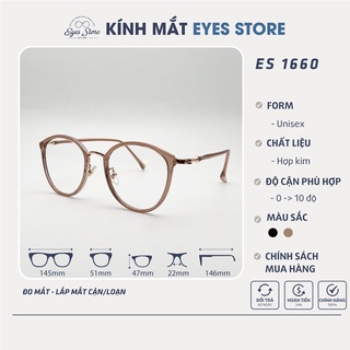 Gọng Kính Cận Nam Nữ EYESSTORE 1660 - Hợp Kim