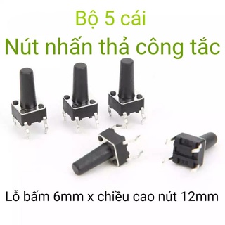Bộ 5 nút nhấn thả công tắc 6mmx6mm x12mm