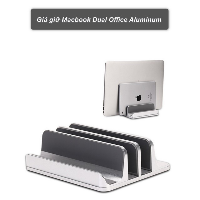 Giá giữ Macbook Dual Office Aluminum - Home and Garden