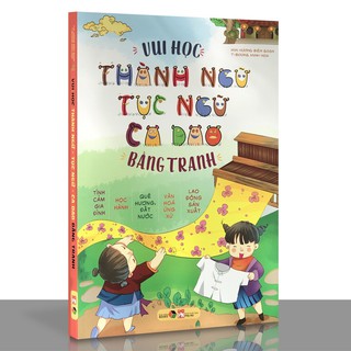 Vui học Thành Ngữ Tục Ngữ Ca Dao Bằng Tranh