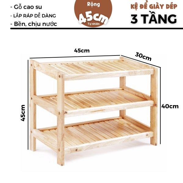 Kệ giày, kệ dép 3 tầng rộng 45cm, sâu 30cm, cao 45cm bằng gỗ cao su bền đẹp, lắp ráp dễ dàng tiện dụng (Màu gỗ tự nhiên)