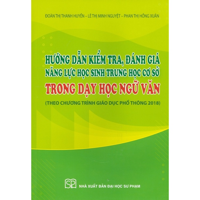 Sách - Hướng Dẫn Kiểm Tra, Đánh Giá Năng Lực Học Sinh Trung Học Cơ Sở Trong Dạy Học Ngữ Văn
