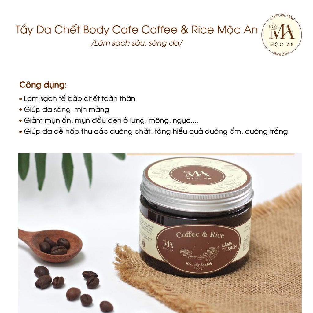 Tẩy Da Chết Body Mộc An Chiết Xuất Cafe Giúp Làm Sạch Sâu, Sáng Da Coffee &amp; Rice 250g