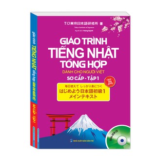 [Mã BMBAU50 giảm 7% tối đa 50K đơn 99K] Sách - Giáo trình tiếng Nhật tổng hợp dành cho người Việt sơ cấp - tập 1
