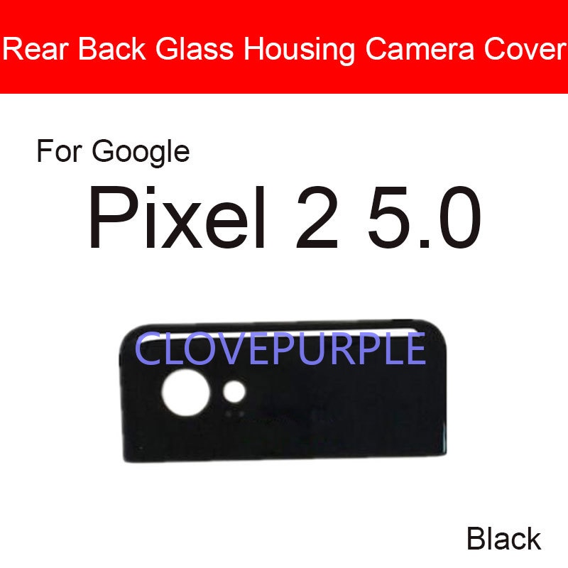 Back Cover Top Glass Rear Housing For HTC Google Pixel 2 5.0 XL 6.0 Camera Lens Glass Housing Top Cover With Adhesive Sticker