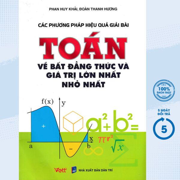 Sách - Các Phương Pháp Hiệu Quả Giải Bài Toán Về Bất Đẳng Thức Và Giá Trị Lớn Nhất, Nhỏ Nhất - EDU