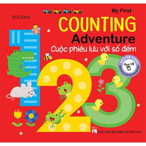 Sách - My First Counting Adventure - Cuộc Phiêu Lưu Với Số Đếm (Sách âm thanh)