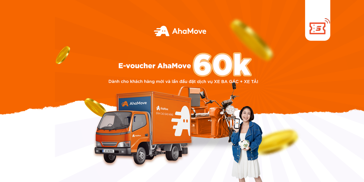 [E-Voucher] Người mới - Mã giảm 60K lần đầu đặt dịch vụ xe ba gác, xe tải AhaMove