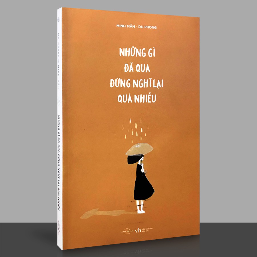 Sách - Những Gì Đã Qua Đừng Nghĩ Lại Quá Nhiều (Kèm Bookmark)