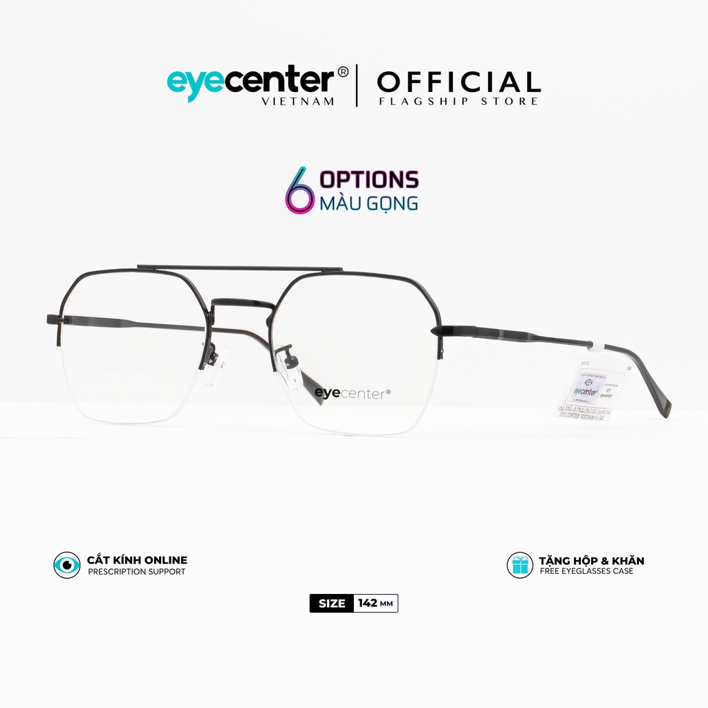 Gọng kính cận nam nữ chính hãng EYECENTER C68S kim loại chống gỉ nhập khẩu by Eye Center Vietnam