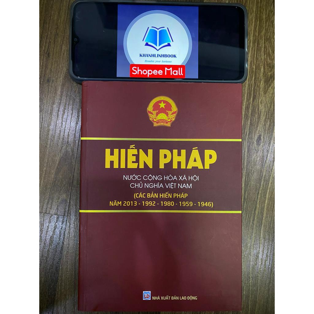 Sách - Hiến pháp nước Cộng hòa Xã hội Chủ nghĩa Việt Nam ( Các bản hiến pháp năm 2013 - 1992 -1980 - 1959 - 1946)